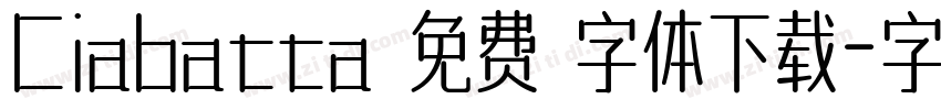 Ciabatta 免费 字体下载字体转换